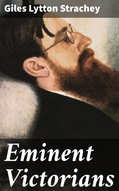 Eminent Victorians (eBook, ePUB) - Strachey, Giles Lytton