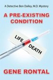 A Pre-existing Condition (eBook, ePUB) A Pre-existing Condition (eBook, ePUB)