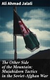 The Other Side of the Mountain: Mujahideen Tactics in the Soviet-Afghan War (eBook, ePUB)