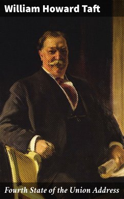 Fourth State of the Union Address (eBook, ePUB) - Taft, William Howard