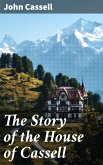 The Story of the House of Cassell (eBook, ePUB)