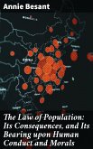 The Law of Population: Its Consequences, and Its Bearing upon Human Conduct and Morals (eBook, ePUB)