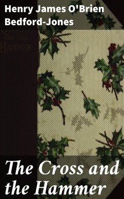 The Cross and the Hammer (eBook, ePUB) - Bedford-Jones, Henry James O'Brien