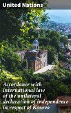 Accordance with international law of the unilateral declaration of independence in respect of Kosovo (eBook, ePUB)