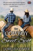 The Cowboy and his Sweet Spot (Saddle Creek, #8) (eBook, ePUB)