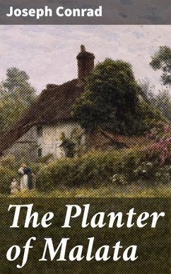 The Planter of Malata (eBook, ePUB) - Conrad, Joseph