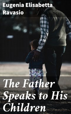 The Father Speaks to His Children (eBook, ePUB) - Ravasio, Eugenia Elisabetta