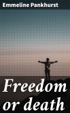 Freedom or death (eBook, ePUB)