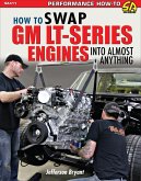 How to Swap GM LT-Series Engines into Almost Anything (eBook, ePUB)