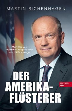 Der Amerika-Flüsterer (eBook, ePUB) - Richenhagen, Martin; Merx, Stefan; Mersch, Thomas