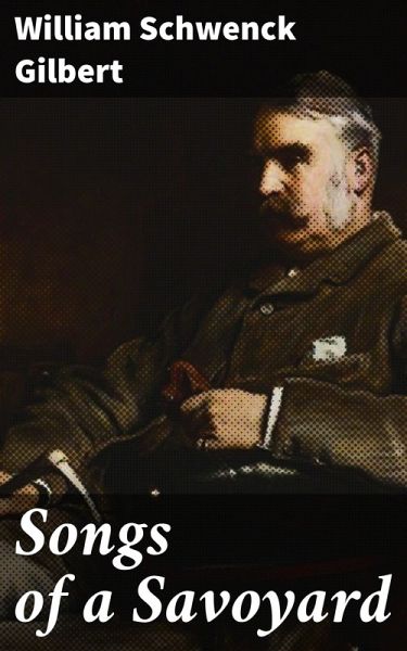 Songs of a Savoyard (eBook, ePUB) Songs of a Savoyard (eBook, ePUB)