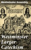 Westminster Larger Catechism (eBook, ePUB)