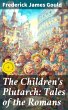 The Children's Plutarch: Tales of the... - Bild 1