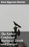 The Father Confessor, Stories of Death and Danger (eBook, ePUB)
