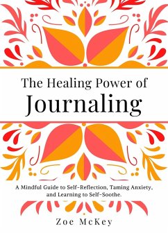 The Healing Power of Journaling (Emotional Maturity, #4) (eBook, ePUB) - Mckey, Zoe