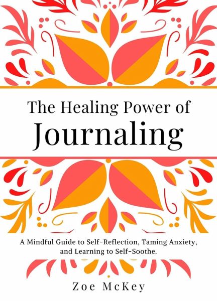 The Healing Power of Journaling (Emotional Maturity, #4) (eBook, ePUB)