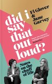 Did I Say That Out Loud? (eBook, ePUB) Did I Say That Out Loud? (eBook, ePUB)