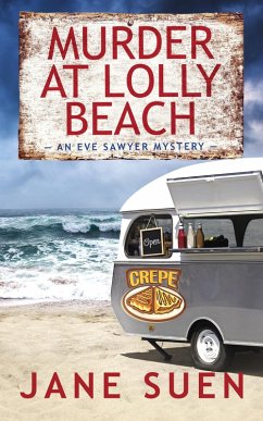 Murder at Lolly Beach: An Eve Sawyer Mystery (eBook, ePUB) - Suen, Jane