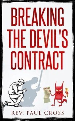 Breaking the Devil's Contract (eBook, ePUB) - Cross, Rev. Paul T.
