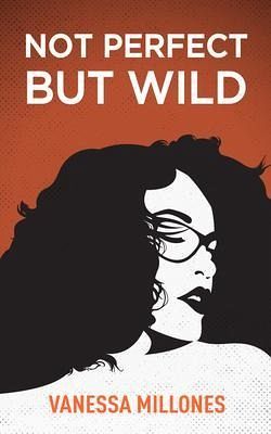 Not Perfect, But Wild (eBook, ePUB)