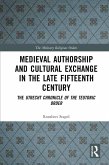 Medieval Authorship and Cultural Exchange in the Late Fifteenth Century (eBook, PDF)