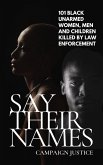Say Their Names: 101 Black Unarmed Women, Men and Children Killed By Law Enforcement (eBook, ePUB)