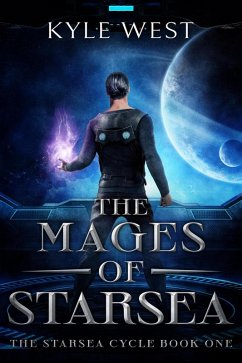 The Mages of Starsea (The Starsea Cycle, #1) (eBook, ePUB) - West, Kyle