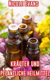 Krauter Und Pflanzliche Heilmittel (eBook, ePUB)