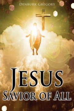 Jesus Savior Of All (eBook, ePUB) - Gregory, Denburk