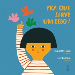 Pra que serve um dedo? (eBook, ePUB) - Taitelbaum, Paula