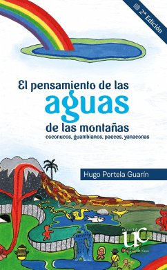El pensamiento de las aguas de las montañas Coconucos, guambianos, paeces, yanaconas (eBook, PDF) - Portela Guarín, Hugo