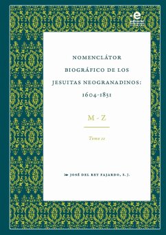 Nomenclator biográfico de los jesuitas neogranadinos : 1604-1831 (eBook, PDF) - del SJ, José Rey Fajardo