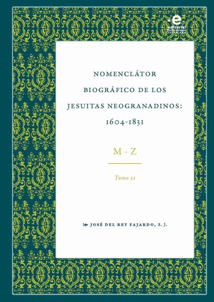 Nomenclator biográfico de los jesuitas neogranadinos : 1604-1831 (eBook, PDF) Nomenclator biográfico de los jesuitas neogranadinos : 1604-1831 (eBook, PDF)
