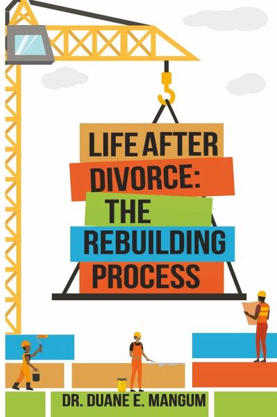 Life After Divorce: The Rebuilding Process (eBook, ePUB)