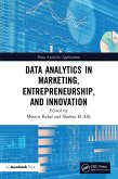 Data Analytics in Marketing, Entrepreneurship, and Innovation (eBook, PDF) Data Analytics in Marketing, Entrepreneurship, and Innovation (eBook, PDF)