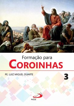 Formação para Coroinhas 3 (eBook, ePUB) - Duarte, Padre Luiz Miguel