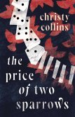 The Price of Two Sparrows (eBook, ePUB) The Price of Two Sparrows (eBook, ePUB)