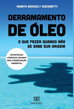 Derramamento de óleo (eBook, ePUB) - Giacometti, Renata Brockelt