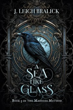 Cover A Sea Like Glass (The Madness Method, #3) (eBook, ePUB)