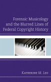 Forensic Musicology and the Blurred Lines of Federal Copyright History (eBook, ePUB)