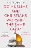 Do Muslims and Christians Worship the Same God? (eBook, ePUB)
