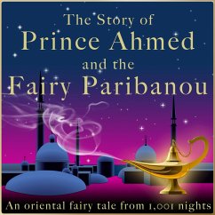 The story of Prince Ahmed and the fairy Paribanou (MP3-Download) - diverse