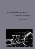 Faszination Jazztrompete - 30 Porträts und Interviews (eBook, ePUB)