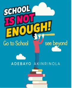 School is not enough (eBook, ePUB) - Akinrinola, Adebayo