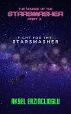 Fight for the StarSmasher (The Voyage of the StarSmasher, #1) (eBook, ePUB)