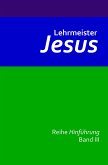 Lehrmeister Jesus (eBook, ePUB)