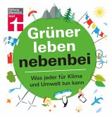 Grüner leben nebenbei (eBook, PDF) Grüner leben nebenbei (eBook, PDF)