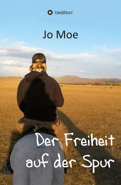 Der Freiheit auf der Spur (eBook, ePUB) - Moe, Jo