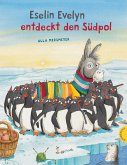 Eselin Evelyn: Eselin Evelyn entdeckt den Südpol (fixed-layout eBook, ePUB)