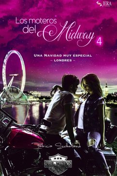 Cover Los moteros del MidWay, 4. Una Navidad muy especial. Londres. (Extras Serie Moteros, #10) (eBook, ePUB)